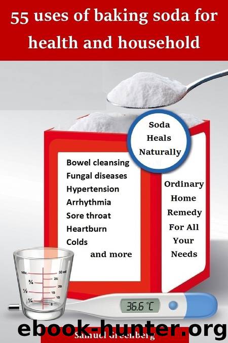 55 uses of baking soda for health and household by Samuel Greenberg