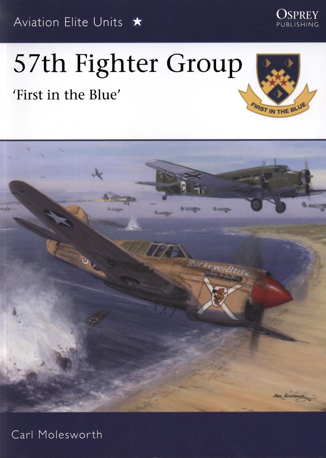 57th Fighter Group: First in the Blue (Aviation Elite Units) by Unknow