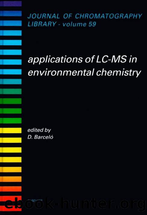 59. Applications of LC-MS in Environmental Chemistry (1996) by 4<8=8AB@0B>@