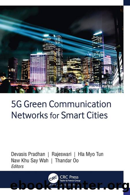 5G Green Communication Networks for Smart Cities by Devasis Pradhan & Rajeswari & Hla Myo Tun & Naw Khu Say Wah & Thandar Oo