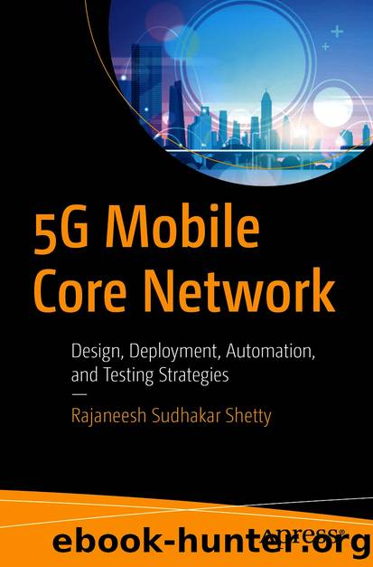 5G Mobile Core Network by Rajaneesh Sudhakar Shetty