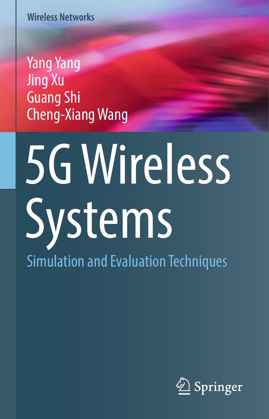 5G wireless systems : simulation and evaluation techniques by Yang Yang