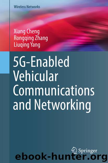 5G-Enabled Vehicular Communications and Networking by Xiang Cheng & Rongqing Zhang & Liuqing Yang