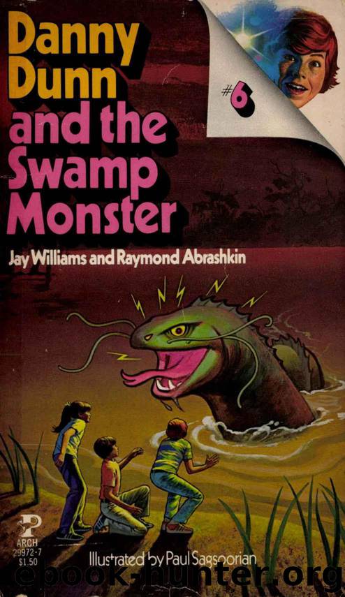 6 - Danny Dunn and the Swamp Monster by Jay Williams and Raymond Abrashkin