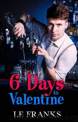 6 Days To Valentine by LE Franks
