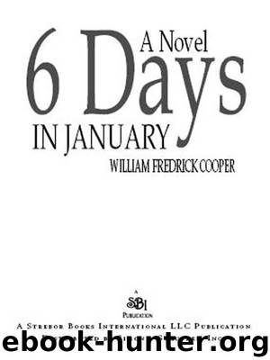 6 Days in January by William Fredrick Cooper