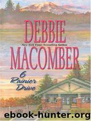 6 Rainier Drive by by Debbie Macomber