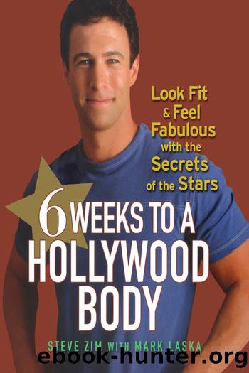 6 Weeks to a Hollywood Body by Steve Zim & Mark Laska