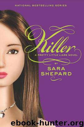 6: Killer: A Pretty Little Liars Novel by Sara Shepard
