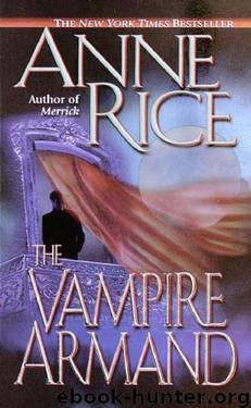 6: The Vampire Armand by Anne Rice
