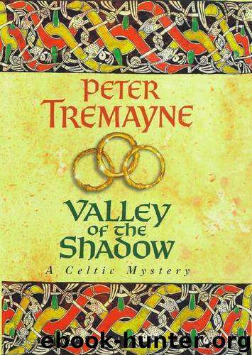 6- Valley of the Shadow by Peter Tremayne