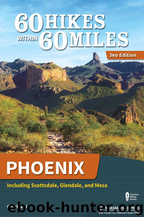 60 Hikes Within 60 Miles: Phoenix by Charles Liu