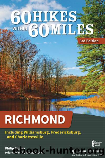 60 Hikes Within 60 Miles: Richmond by Riggan Philip;Lott Nathan;