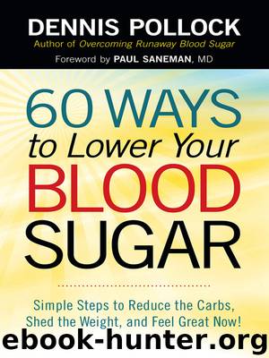 60 Ways to Lower Your Blood Sugar by Dennis Pollock