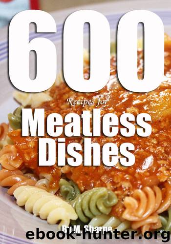 600 Recipes for Meatless Dishes by Sharpe M