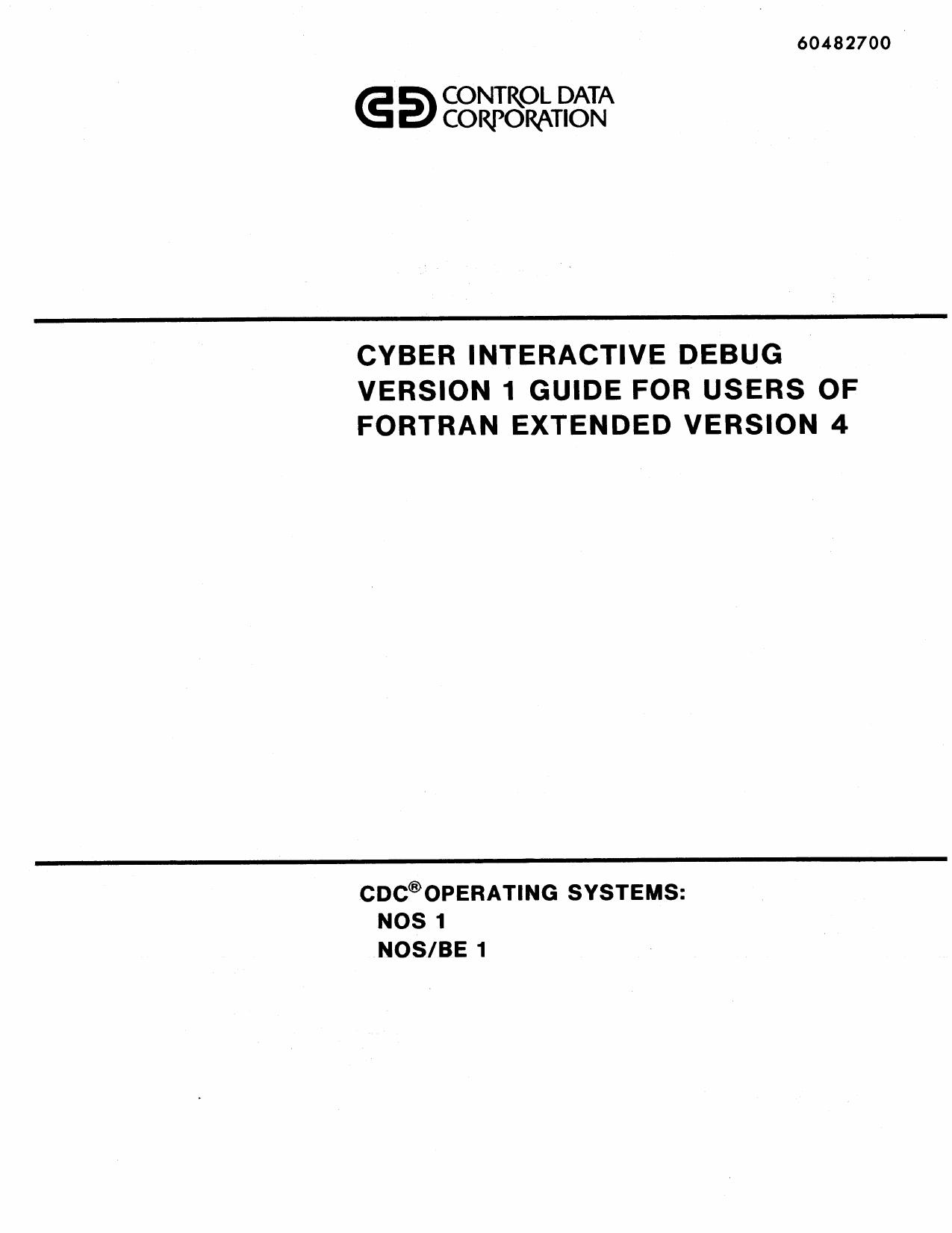 60482700A Cyber Interactive Debug Version 1 for Users of Fortran Extended Version 4 Feb79 by Unknown