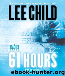61 Hours: A Reacher Novel by Lee Child & Dick Hill