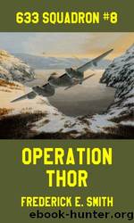 633 Squadron 8.Operation Thor by Frederick E.Smith