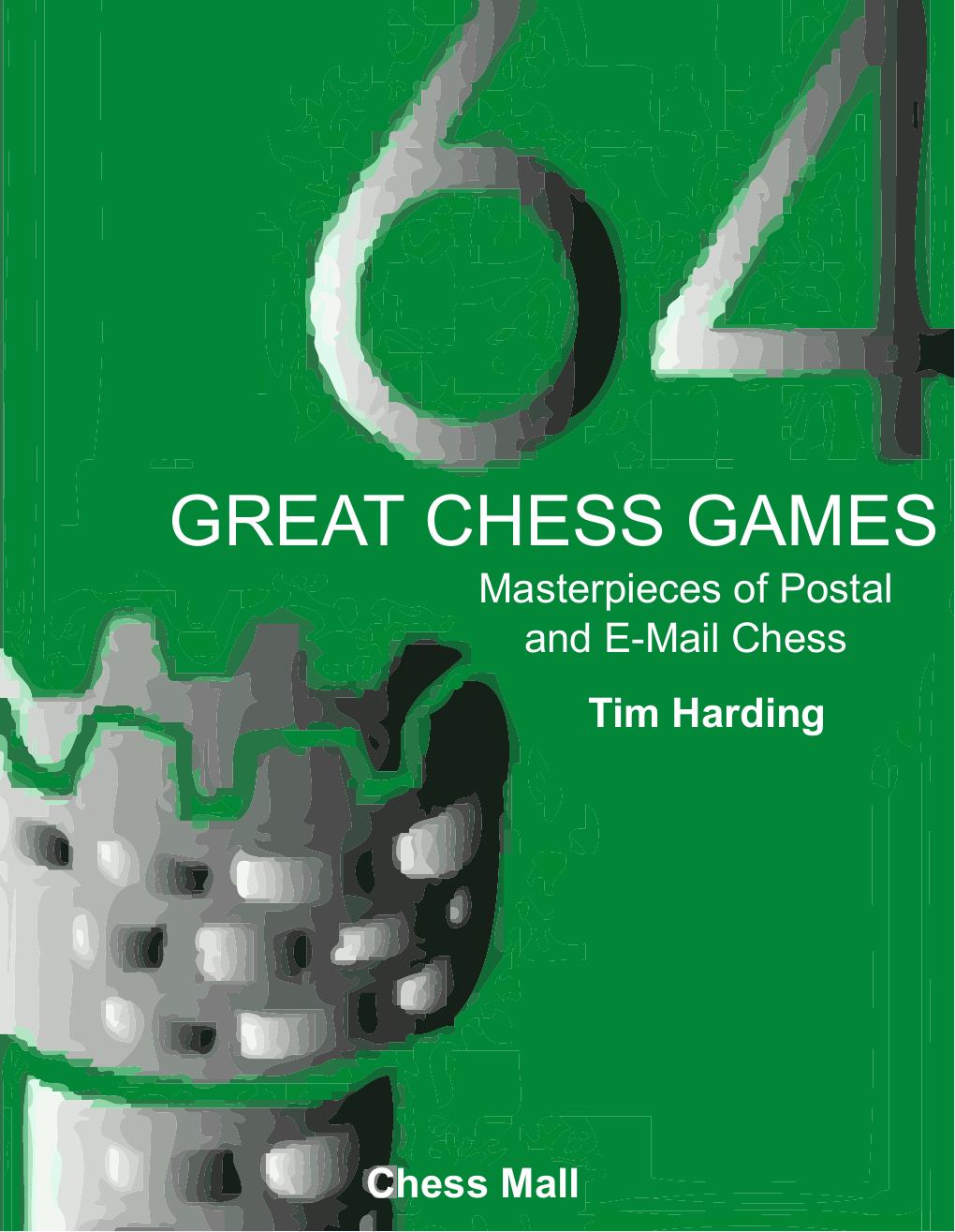 64 Great Chess Games by Tim Harding