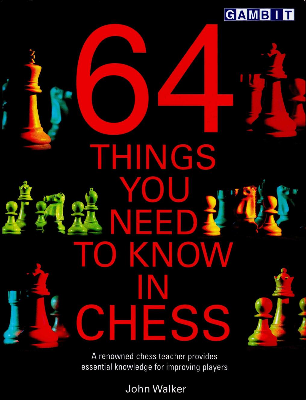 64 Things You Need to Know in Chess by Unknown