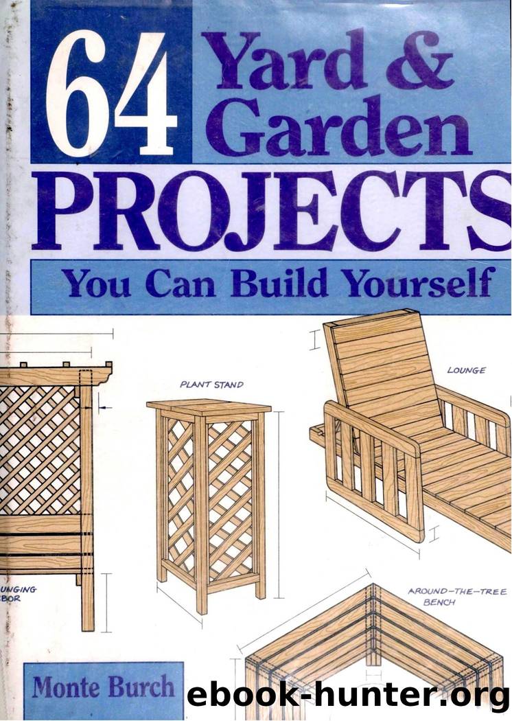 64 Yard and Garden Projects You Can Build Yourself by Unknown