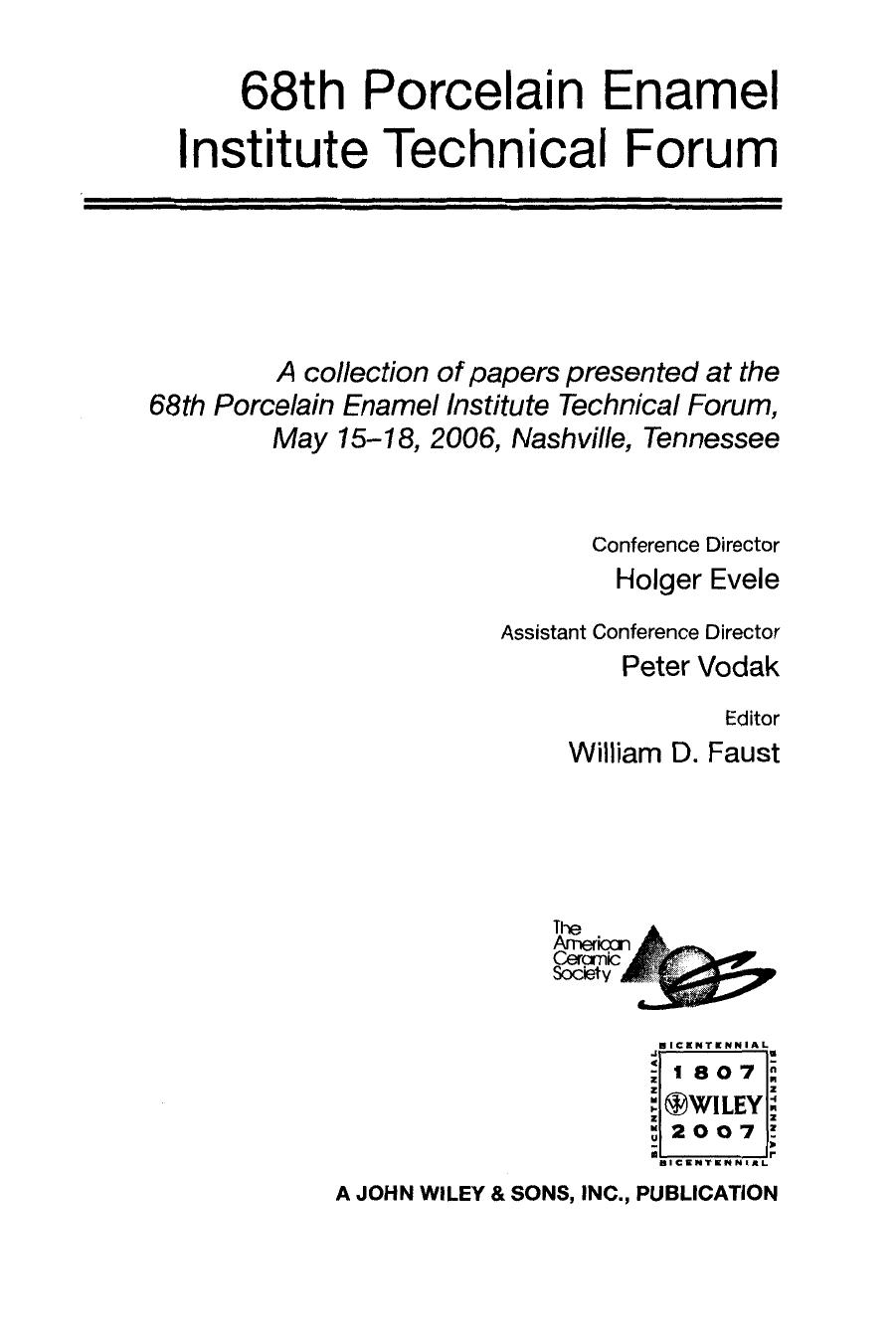 68th Porcelain Enamel Institute Technical Forum. A collection of papers presented at the 68th Porcelain Enamel Institute... by William D. Faust