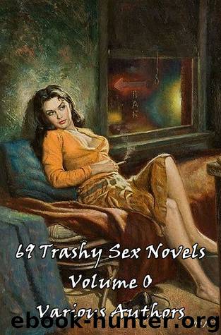 69 Trashy Sex Novels Volume O by Various