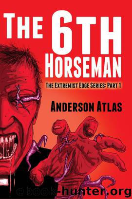 6th Horseman, Extremist Edge Series: Part 1 by Anderson Atlas