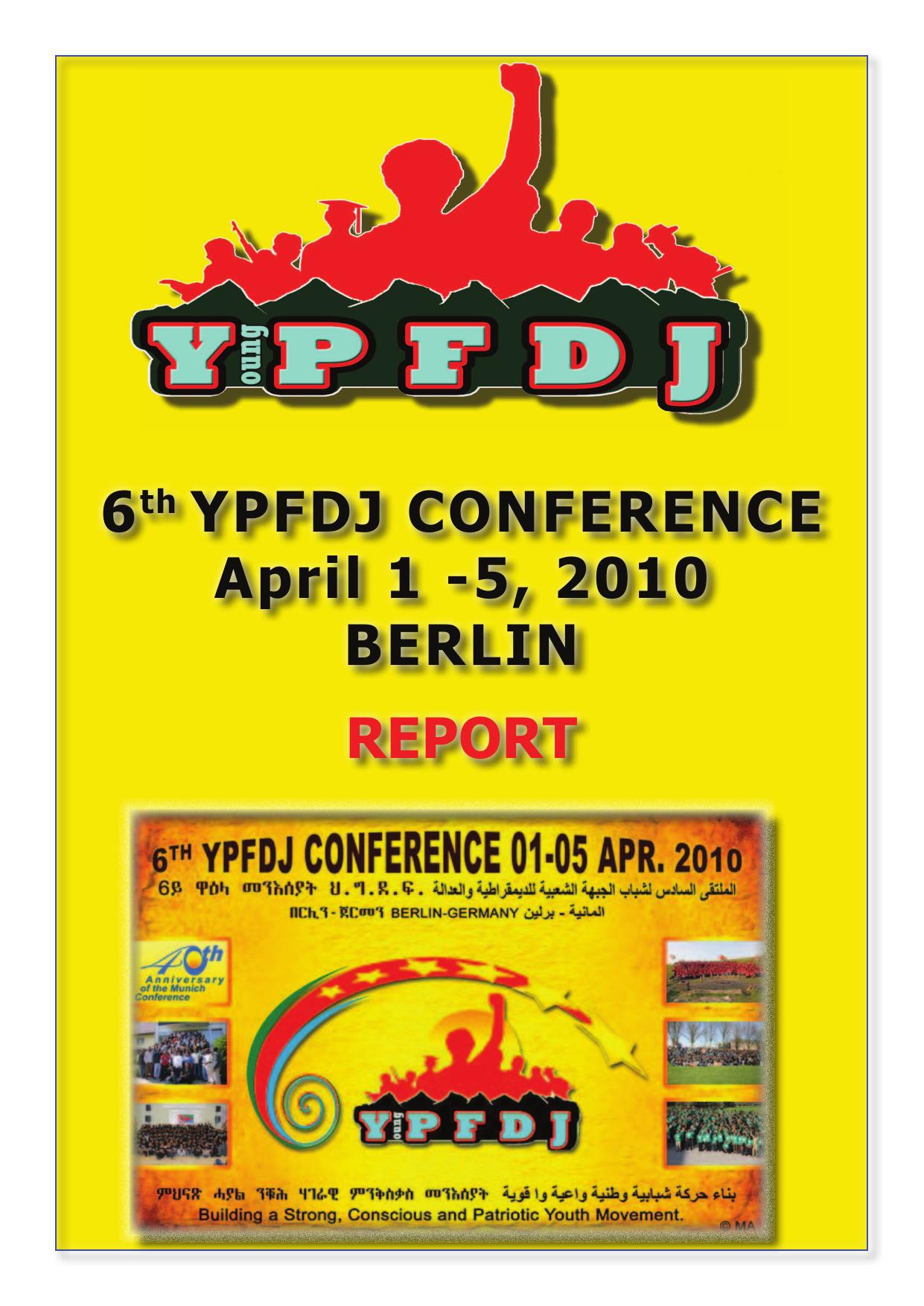 6th YPFDJ Conference April 1 - 5, 2010 Berlin. Report by coll