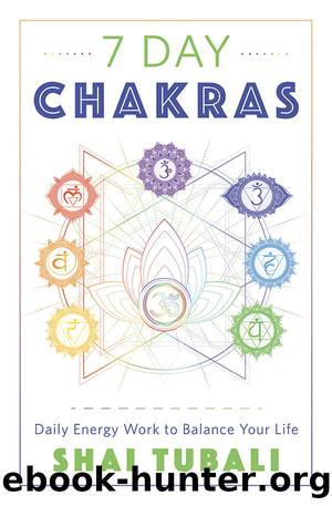 7 Day Chakras by Shai Tubali