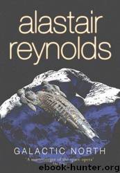 7 Galactic North by Alastair Reynolds