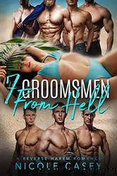 7 Groomsmen From Hell by Casey Nicole
