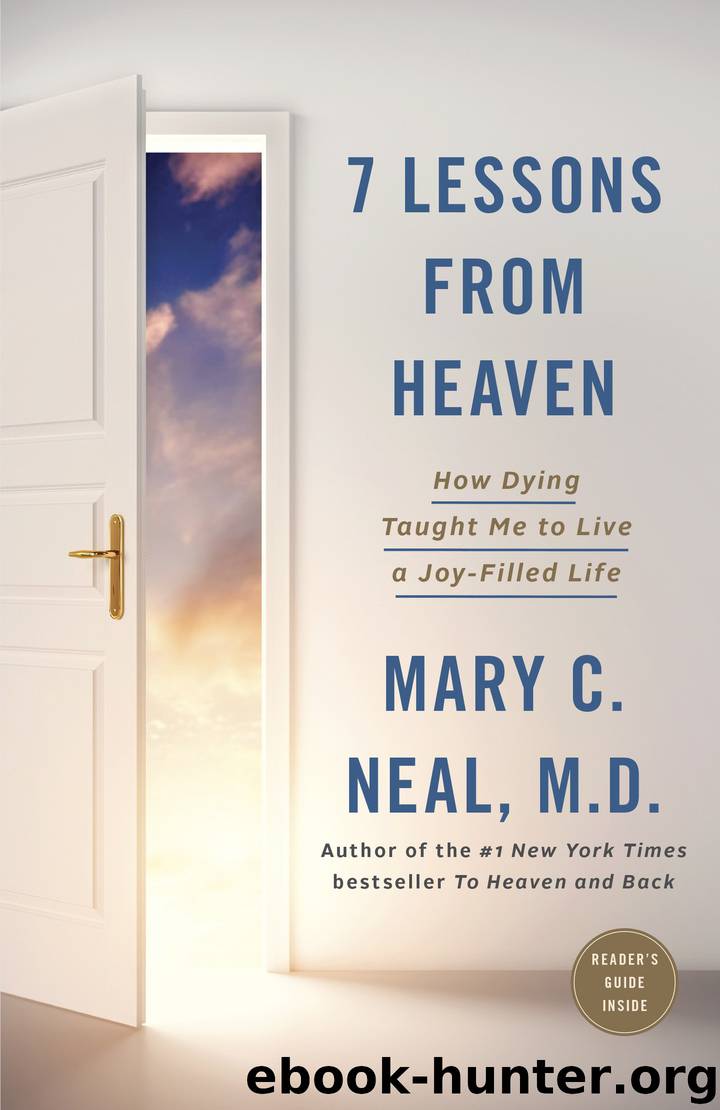 7 Lessons from Heaven by Mary C. Neal M.D
