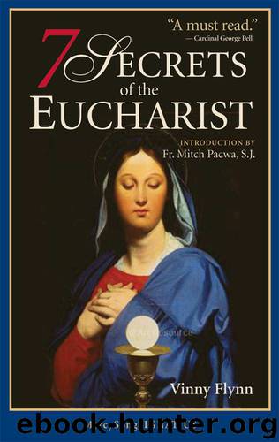 7 Secrets of the Eucharist by Vinny Flynn