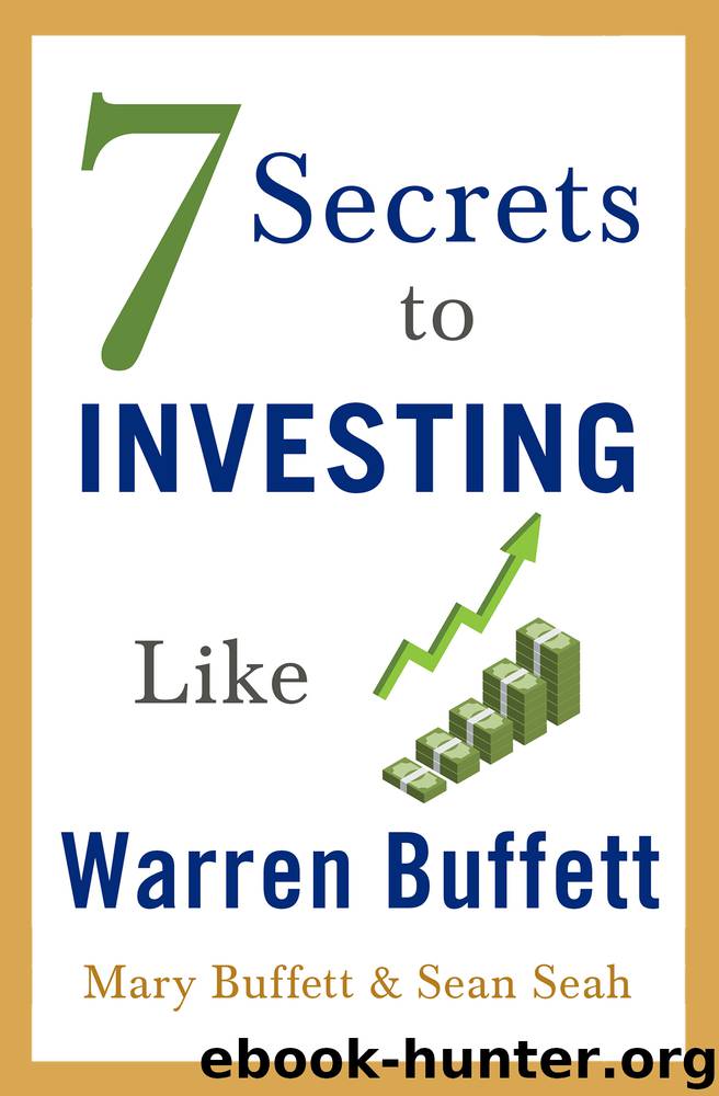 7 Secrets to Investing Like Warren Buffett by Mary Buffett & Sean Seah