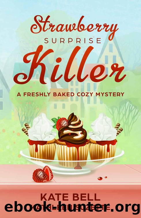7 Strawberry Surprise Killer: A Freshly Baked Cozy Mystery, book 7 by Kate Bell & Kathleen Suzette