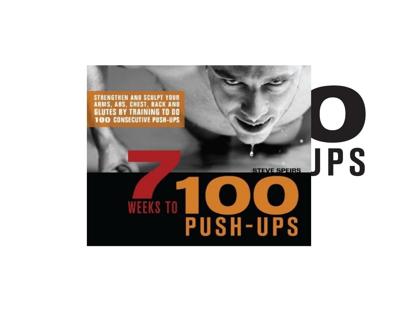 7 Weeks to 100 Push-Ups by Steve Speirs