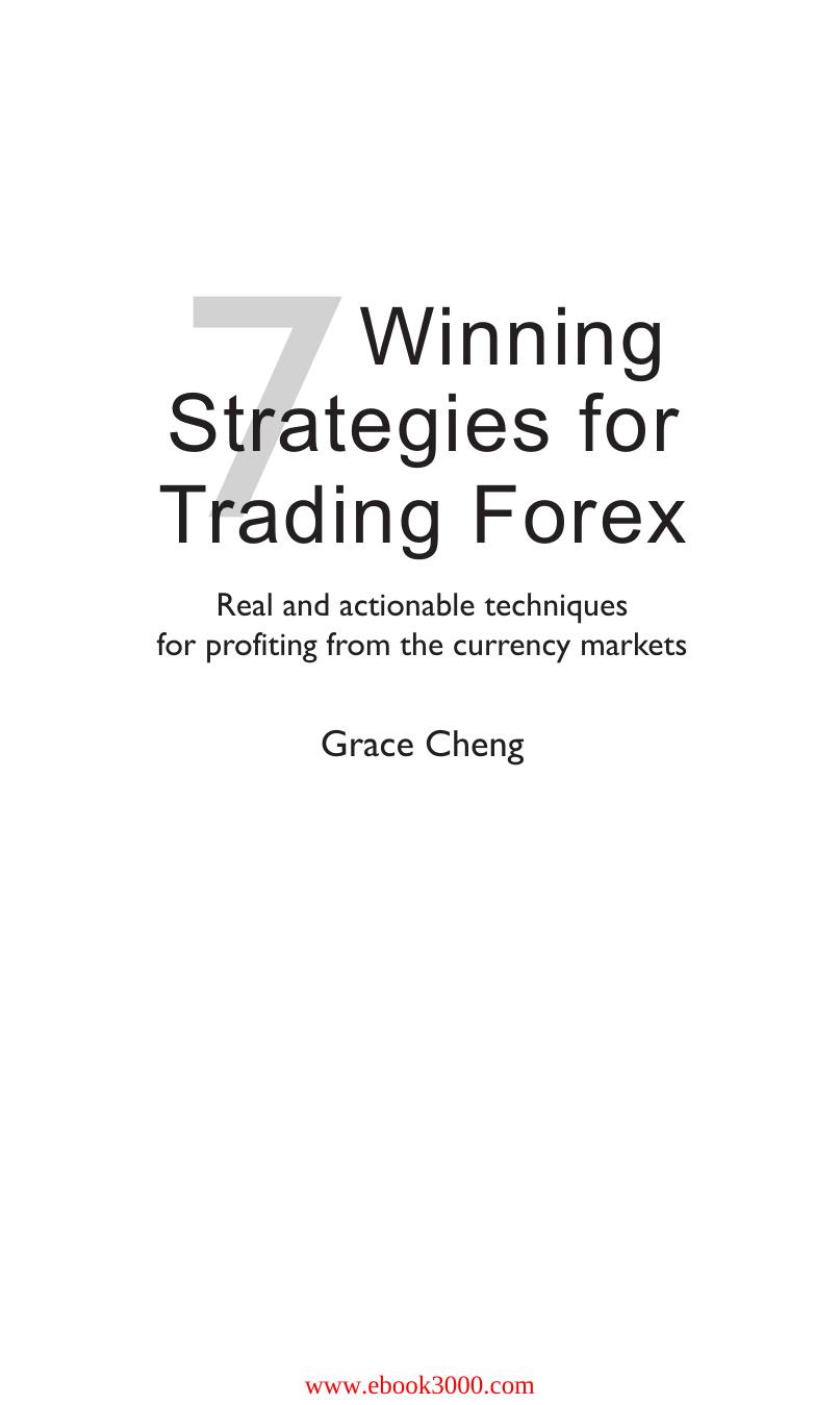 7 Winning Strategies for Trading Forex: Real and Actionable Techniques for Profiting from the Currency Markets by Unknow