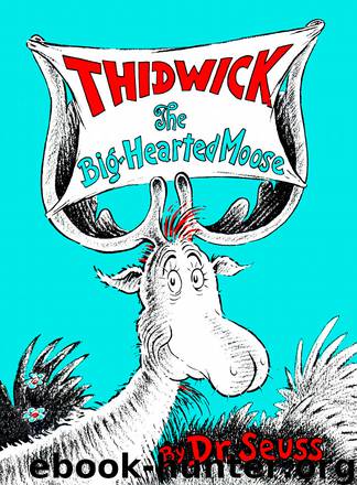 7. Thidwick the Big-Hearted Moose (1948) by Dr. Seuss