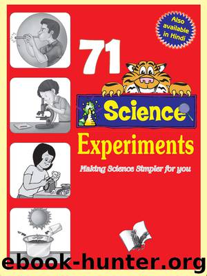71 Science Experiments by Vikas Khatri