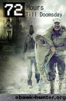72 Hours till Doomsday by Schweder Melani