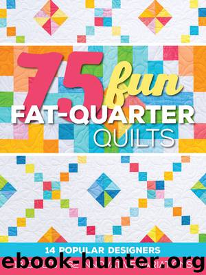 75 Fun Fat-Quarter Quilts by Roxane Cerda