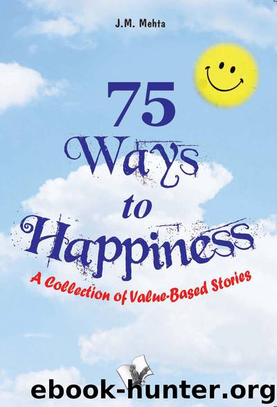 75 Ways to Happiness by J. M. Mehta