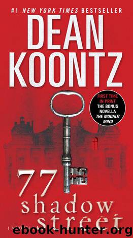 77 Shadow Street (with bonus novella The Moonlit Mind) (Pendleton) by Koontz Dean