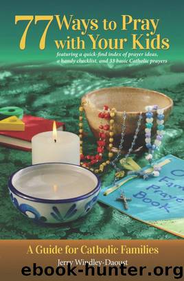 77 Ways To Pray With Your Kids by Jerry Windley-Daoust