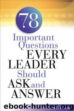 78 Important Questions Every Leader Should Ask and Answer by Chris Clarke-Epstein