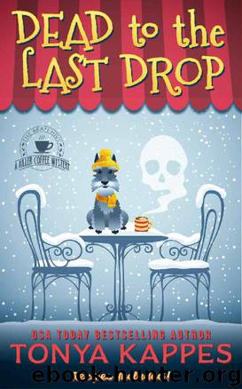 8 Dead To The Last Drop by Tonya Kappes