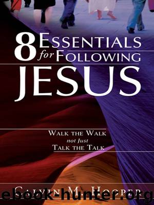8 Essentials for Following Jesus by Calvin M. Hooper