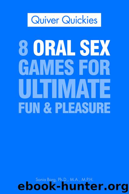 8 Oral Sex Games For Ultimate Fun & Pleasure by Sonia Borg