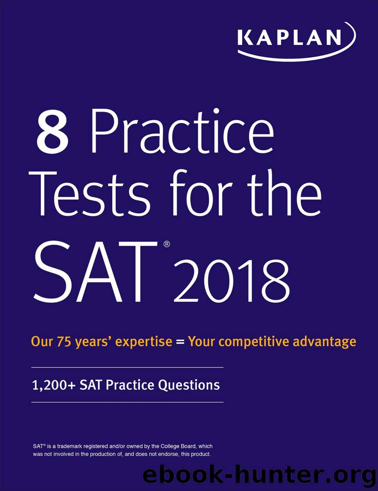 8 Practice Tests for the SAT 2018 by Kaplan Test Prep